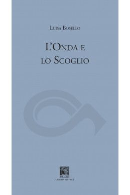 L'ONDA E LO SCOGLIO